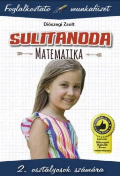 Diszegi Zsolt - Sulitanoda - 2. osztlyosok szmra - Matematika