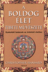 Christopher Hansard - A boldog let tibeti mvszete