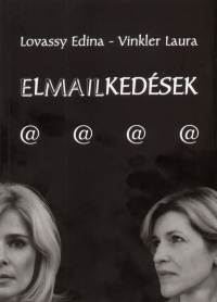 Lovassy Edina - Vinkler Laura - Elmailkedsek