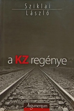 Sziklai Lszl - A KZ regnye