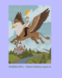 Varsányi József (Szerk.) - Fehérlófia
