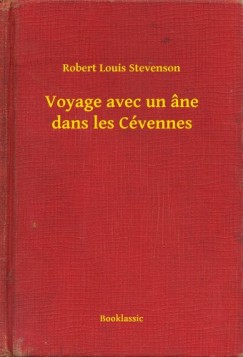 Robert Louis Stevenson - Voyage avec un ne dans les Cvennes
