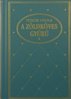 T�r�k Gyula - A z�ldk�ves gy�r�