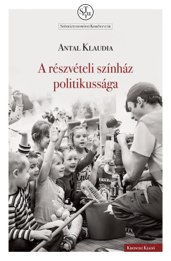 Antal Klaudia - A rszvteli sznhz politikussga