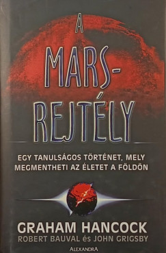 Robert Bauval - John Grigsby - Graham Hancock - Mars rejtély