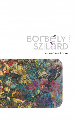 Borbly Szilrd - Bukolikatjban