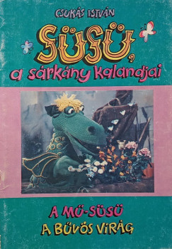 Csuk�s Istv�n - S�s� a s�rk�ny kalandjai