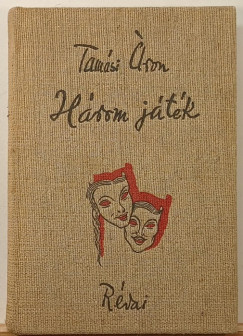 Tamási Áron - Három játék