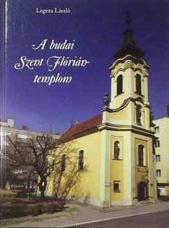 Legeza Lszl - A budai Szent Flrin-templom