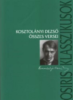 Kosztolnyi Dezs - Kosztolnyi Dezs sszes versei