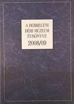 A debreceni Dri Mzeum  vknyve 2008/09