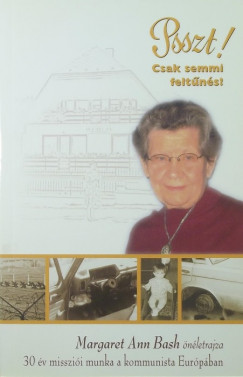 Margaret Ann Bash - Psszt! Csak semmi feltns!