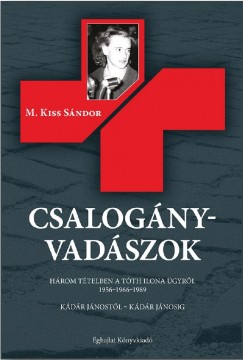 M. Kiss Sndor - Csalognyvadszok