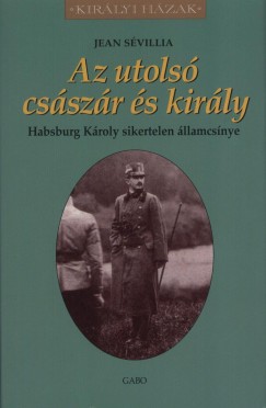 Jean Svillia - Az utols csszr s kirly
