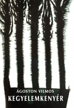 goston Vilmos - Kegyelemkenyr