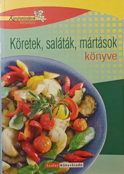 Pelle J�zsefn� - K�retek, sal�t�k, m�rt�sok k�nyve