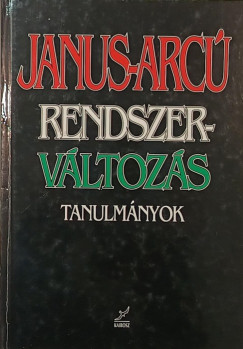 Schmidt Mária (Összeáll.) - Tóth Gy. László (Összeáll.) - Janus-arcú redszerváltozás