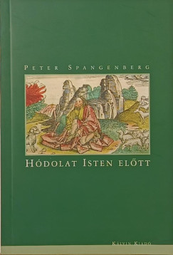Peter Spangenberg - Hódolat Isten előtt