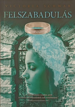 V. E. Schwab - Felszabaduls