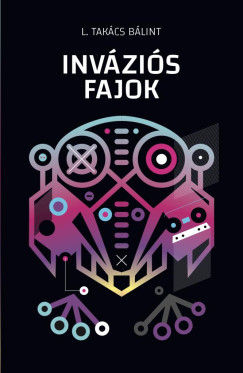 L. Takács Bálint - Inváziós fajok