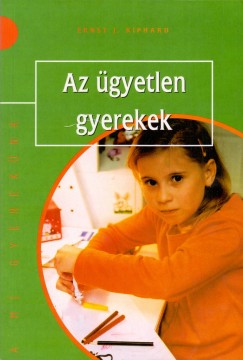 Ernst J. Kiphard - Az gyetlen gyerekek