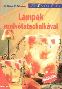 Sabrina Binder - Elke Schenzle - Lámpák szalvétatechnikával