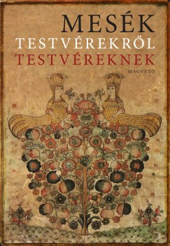 Boldizsr Ildik  (Vl.) - Mesk testvrekrl testvreknek