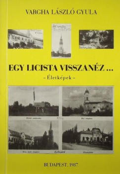 Dr. Vargha László Gyula - Egy licista visszanéz...