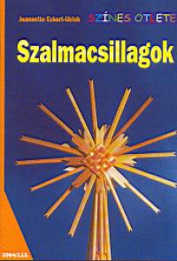 Jeanette Eckert-Ulrich - Szalmacsillagok