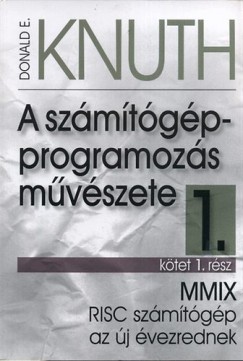 Donald E. Knuth - Ivnyi Antal  (Szerk.) - A szmtgp-programozs mvszete 1/1