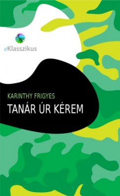 Karinthy Frigyes - Tanr r krem