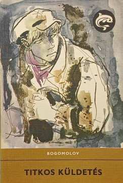 Vlagyimir Bogomolov - Titkos k�ldet�s