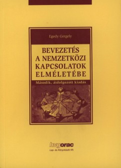Egedy Gergely - Bevezets a nemzetkzi kapcsolatok elmletbe