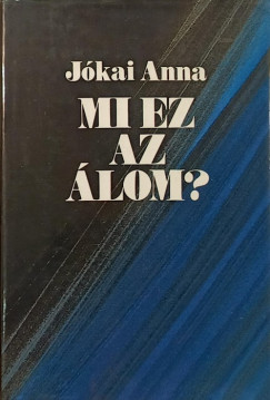 Jkai Anna - Mi ez az lom?