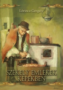 Lrincz Gergely - Szkely emlkek kpekben