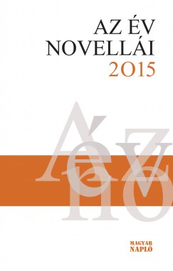 Ers Kinga  (Szerk.) - Az v novelli 2015