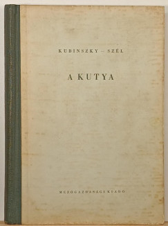 Kubinszky Ern - Szl Gyrgy - A kutya