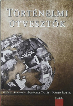 Gyrgy Sndor  (Szerk.) - Hajnczky Tams  (Szerk.) - Kany Ferenc  (Szerk.) - Trtnelmi tvesztk