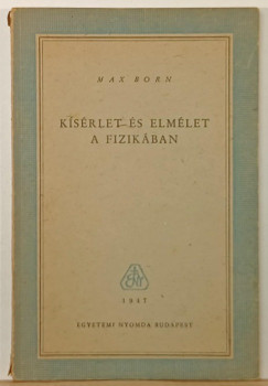 Max Born - Ksrlet s elmlet a fizikban