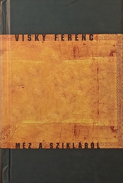 Visky Ferenc - M�z a szikl�b�l