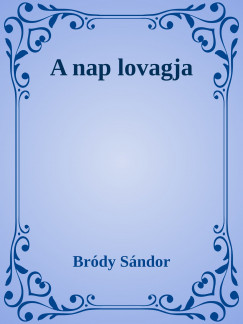 Brdy Sndor - A nap lovagja