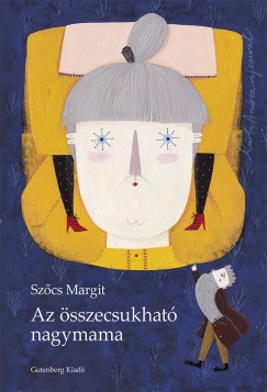 Szcs Margit - Az sszecsukhat nagymama