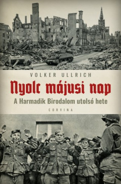 Volker Ullrich - Nyolc mjusi nap - A Harmadik birodalom utols hete
