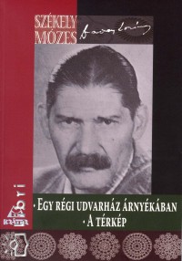 Szkely Mzes - Egy rgi udvarhz rnykban - A trkp