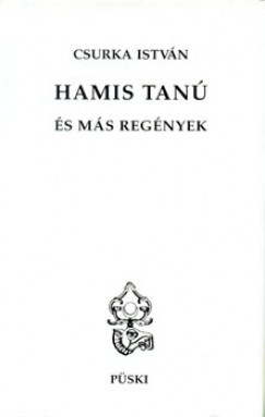 Csurka Istvn - Hamis tan s ms regnyek