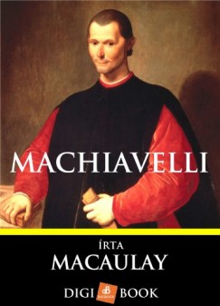 Thomas Babington Macaulay - Machiavelli