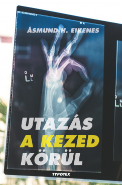 Asmund H. Eikenes - Utazs a kezed krl