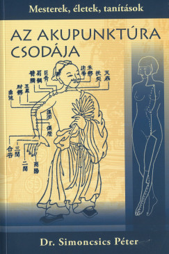 Dr. Simoncsics Péter - Az akupunktúra csodája