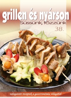 Jmbor Mariann  (Szerk.) - Grillen s nyrson