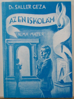 Kroly Gyula - Dr. Sallr Gza - Az n iskolm